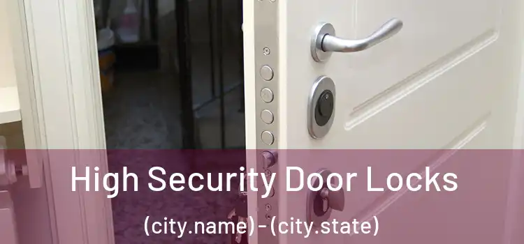  High Security Door Locks (city.name) - (city.state)