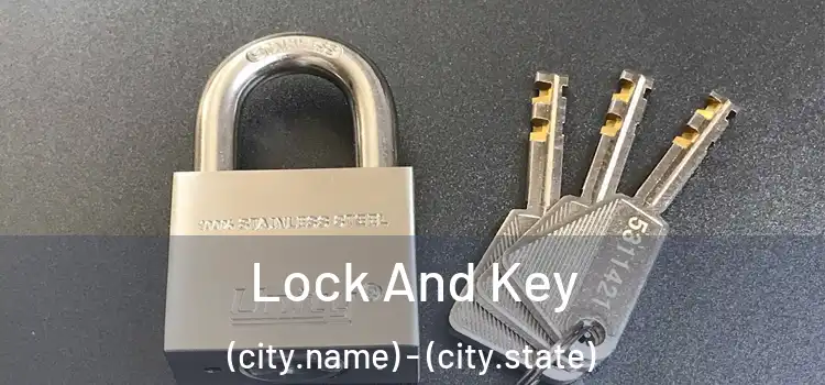  Lock And Key (city.name) - (city.state)